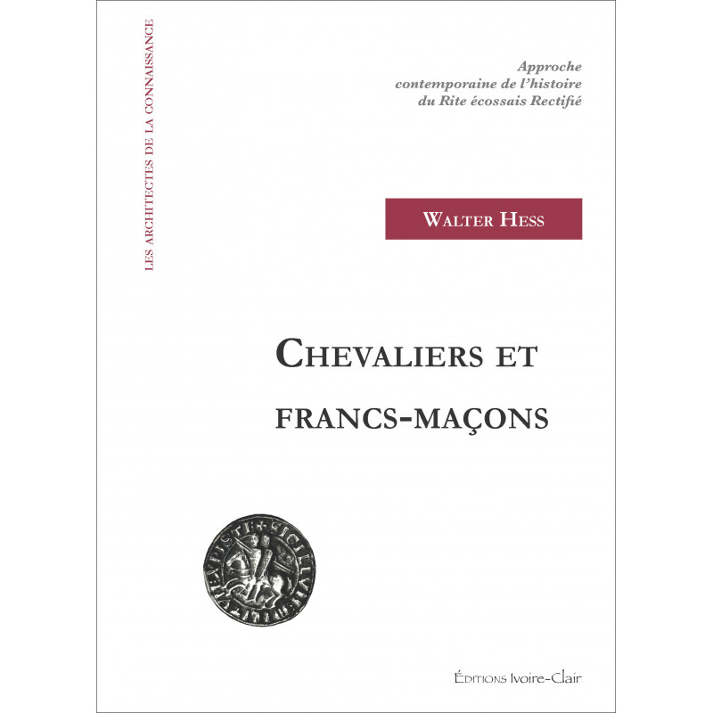 Chevaliers et Francs-Maçons