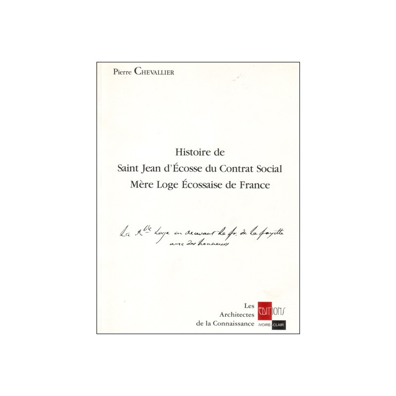 Histoire de St jean d'Ecosse du Contrat Social - Mère Loge Ecossaise de France